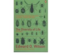 [(The Diversity of Life)] [ By (author) Edward O. Wilson, Illustrated by Amy Bartlett Wright, Illustrated by George Ward ] [April, 2001]