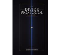 The Divide Protocol: Echoes of the core