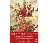 The Divided Therapist: Hemispheric Difference and Contemporary Psychotherapy