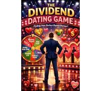 The Dividend Dating Game: Matching Your Personality Type to the Right Payout Structure