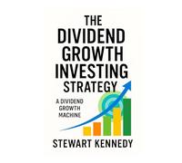 The Dividend Growth Investing Strategy: A Dividend Growth Machine