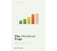 The Dividend Trap: Why High Yield Feels Safe but Isn't, and What Dividend Investors Actually Need