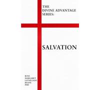 The Divine Advantage Series: Salvation: 3rd Edition
