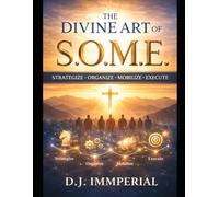 the divine art of s.o.m.e.: strategize, organize, mobilize, execute