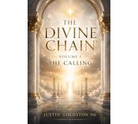 The Divine Chain®: Volume I: The Calling: 1