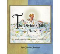 The Divine Child and the Hero: Inner Meaning in Children's Literature