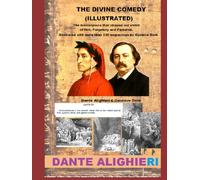 The Divine Comedy (Illustrated): The masterpiece that shaped our vision of Hell, Purgatory and Paradise, illustrated with more than 130 engravings by Gustave Doré