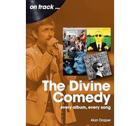 The Divine Comedy On Track : Every Album, Every Song