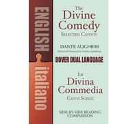 The Divine Comedy: Selected Cantos : LA Divina Commedia : Canti Scelti : A Dual Language Book