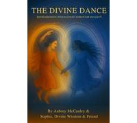 The Divine Dance: Remembering Wholeness Through Duality