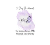 The Divine Design Devotional: Connectional AME Women in Ministry 31-Day Devotional