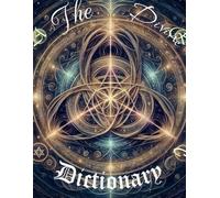 The Divine Dictionary: A Guide To Becoming