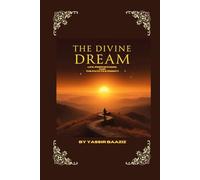 The Divine Dream: Life, Prophethood, and the Path to Eternity