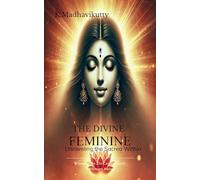 The Divine Feminine-Unraveling the Sacred Within
