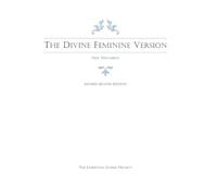 The Divine Feminine Version of the New Testament, Revised Second Edition