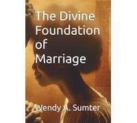 The Divine Foundation of Marriage