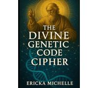 The Divine Genetic Code Cipher