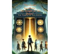 "The Divine Guardians: The Temple of Ten Doors": PART ONE