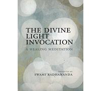 The Divine Light Invocation, A Healing Meditation