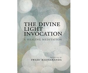 The Divine Light Invocation, A Healing Meditation