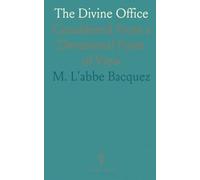 The Divine Office: Considered From a Devotional Point of View