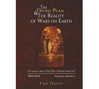 The Divine Plan And The Reality Of Wars On Earth
