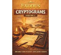 The Divine Puzzles: Exodus Cryptograms Vol. 1: 200 KJV Bible Verse Puzzles; A Randomized Collection of King James Version Scripture Cryptograms on Deliverance and the Journey of Faith