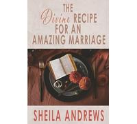 The Divine Recipe for an Amazing Marriage