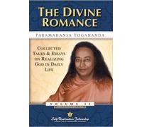 The Divine Romance: Collected Talks and Essays on Realizing God in Daily Life: 2