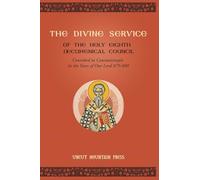 The Divine Service of the Holy Eighth Oecumenical Council