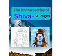 The Divine Stories of Shiva 51 Pages: Outline & Hand-Colored Style Pages for Relaxing Art
