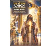 The Divine Union of the Father and Christ