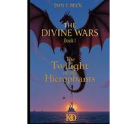 The Divine Wars: Book I: The Twilight of the Hierophants