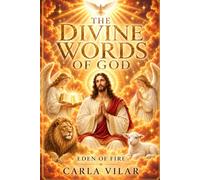 THE DIVINE WORDS OF GOD: THE WORDS THAT COME FROM THE THRONE OF GOD