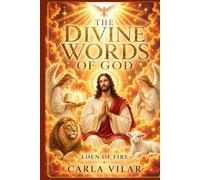 THE DIVINE WORDS OF GOD: THE WORDS THAT COME FROM THE THRONE OF GOD