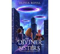 The Diviner Sisters: A Witch Trio's Journey Beyond Dreams: 1