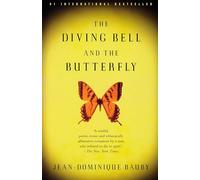 The Diving Bell and the Butterfly: A Memoir of Life in Death