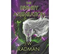 The Divinity Assimilation: Book 1: Of Ideals and Delusion