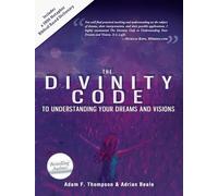 Adam F. Thompson Patricia Ki Divinity Code to Understanding Your Dre (Tascabile)