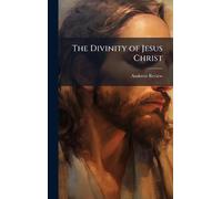 The Divinity of Jesus Christ