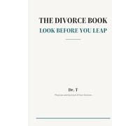 The Divorce Book: Don't Do It! A Story of Love, Marriage, Discontent and Divorce From Someone Who Knows