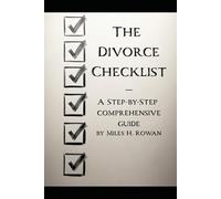 The Divorce Checklist: A Step-by-Step Comprehensive Guide