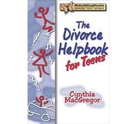 The Divorce Helpbook For Teens