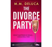 The Divorce Party: A BRAND NEW totally gripping psychological thriller