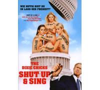 The Dixie Chicks - Shut Up & Sing [Edizione: Germania]