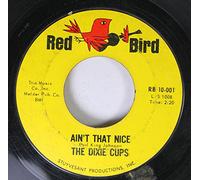 The Dixie Cups - The Dixie Cups 45 RPM Ain't that nice / Chapel of love