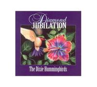 The Dixie Hummingbirds - Diamond Jubilation: 75th Anniversary