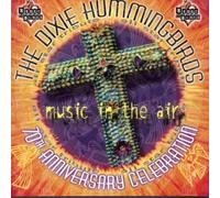 The Dixie Hummingbirds - Music in the Air: 70th Anniversary Celebration by The Dixie Hummingbirds (1999) Audio CD