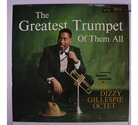 The Dizzy Gillespie Octet Featuring Benny Golson - The Greatest Trumpet Of Them All