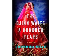 Shubnum Khan The Djinn Waits a Hundred Years (Copertina rigida)